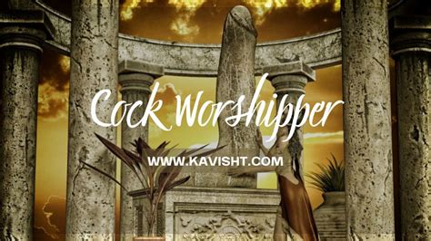 The Sacred Art of Cock Worship